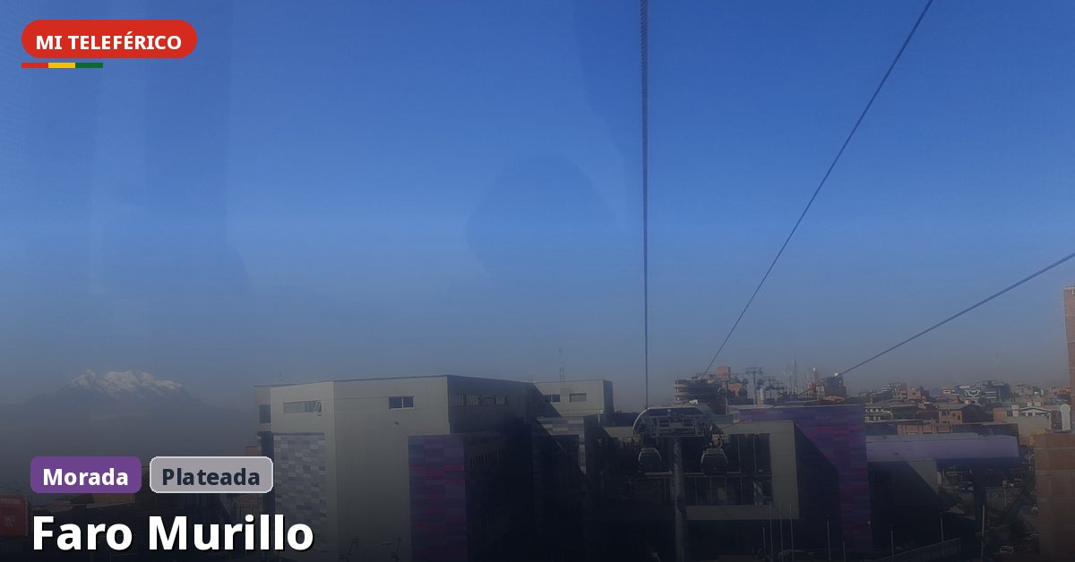 Estación Faro Murillo de Mi Teleférico — Línea Morada, La Paz