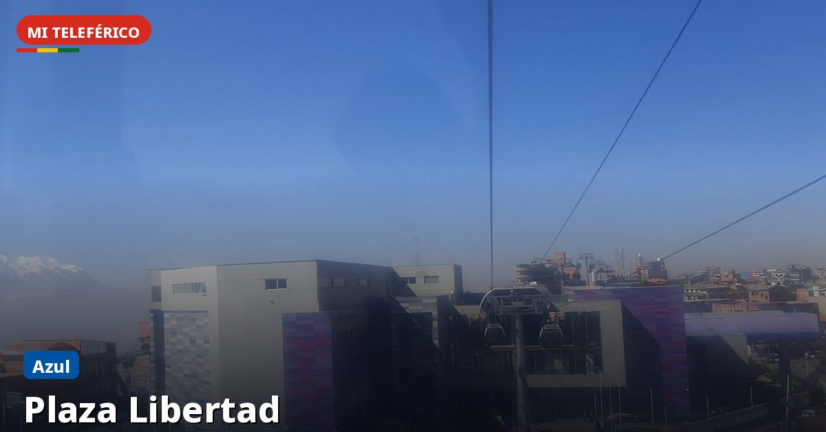 Estación Plaza Libertad de Mi Teleférico — Línea Azul, La Paz