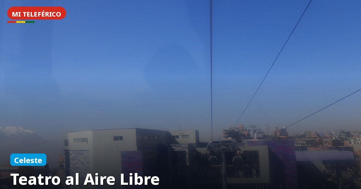 Teatro al Aire Libre station on Mi Teleférico — Light Blue Line, La Paz
